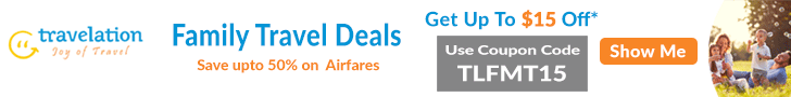 Get huge discount on Family Travel Deals! Book now and get extra $15 off with Coupon Code – TLFMT15.